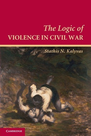 The Logic of Violence in Civil Warby: Stathis N. Kalyvas