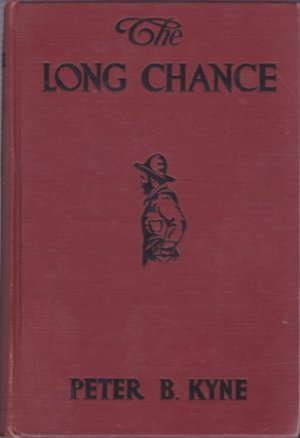 The Long Chanceby: Peter B. Kyne
