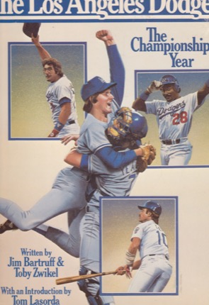 The Los Angeles Dodgers: The Championship Yearby: Bartruff, Jim, And Zwikel, Toby, And Los Angeles Dodgers (Baseball Team) 