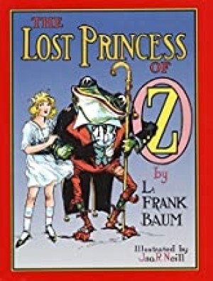 The Lost Princess of Oz (Books of Wonder Series)by: Baum/ John R. Neill (Illustrator), Peter Glassman (Afterword) , L. Frank