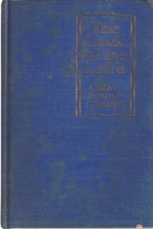 The Luck of the Laird by: Albert Payson Terhune 