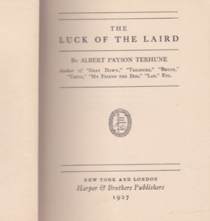 The Luck of the Laird by: Albert Payson Terhune 