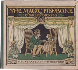 The Magic Fishboneby: Dickens, Charles/F.D. Bedford (Illust.)