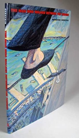 The Man Who Walked Between the Towers (SIGNED COPY)by: Gerstein, Mordecai 