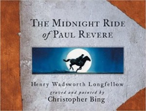 The Midnight Ride of Paul Revereby: Henry Wadsworth Longfellow / Christopher Bing (Illust.)