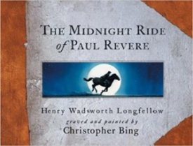 The Midnight Ride of Paul Revereby: Henry Wadsworth Longfellow / Christopher Bing (Illust.)