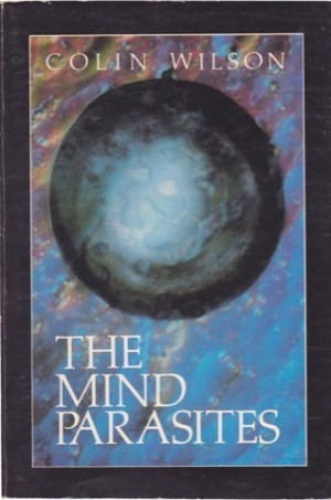 The Mind Parasites by: Wilson, Colin 