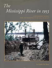 The Mississippi River in 1953: A Photographic Journey from the Headwaters to the Deltaby: Sharp, Charles Dee