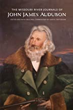 The Missouri River Journals of John James Audubonby: John James Audubon and Daniel Patterson