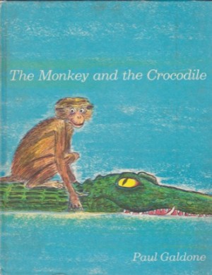 The Monkey and the Crocodile: A Jataka Tale from India by: Paul Galdone