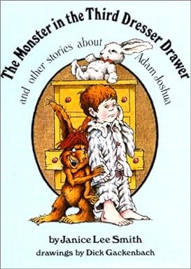 The Monster in the Third Dresser Drawer: And Other Stories About Adam Joshuaby: Janice Lee Smith / Dick Gackenbach 
