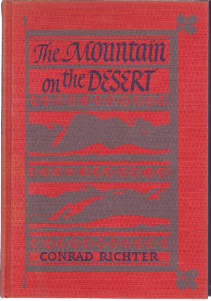 The Mountain on the Desert: A Philosophical Journey (INSCRIBED COPY)by: Conrad Richter