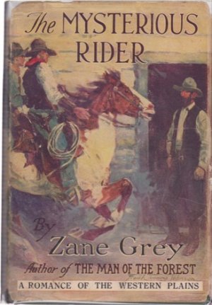 The Mysterious Rider by: Zane Grey