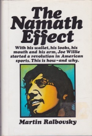 The Namath Effect by: Ralbovsky, Martin 