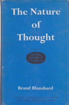 The Nature of Thought (Muirhead Library of Philosophy)by: Blanshard, Brand