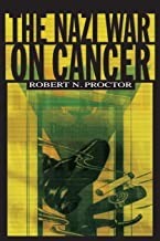 The Nazi War on Cancerby: Proctor, Robert N.