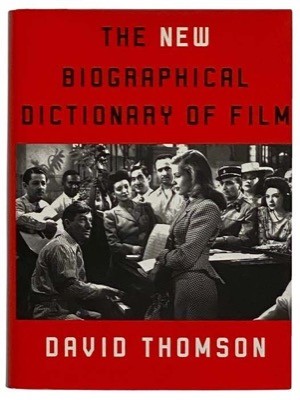 The New Biographical Dictionary of Filmby: David Thomson