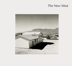 The New West. Landscapes Along the Colorado Front Rangeby: Adams, Robert