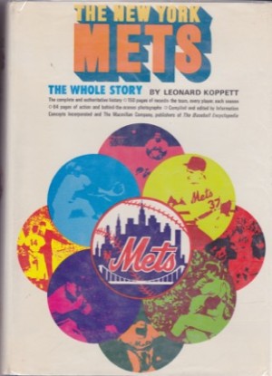 The New York Mets: The Whole Storyby: Koppett, Leonard 