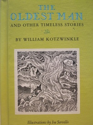 The Oldest Man and Other Timeless Storiesby: Kotzwinkle, William/Joe Servello (illus) 
