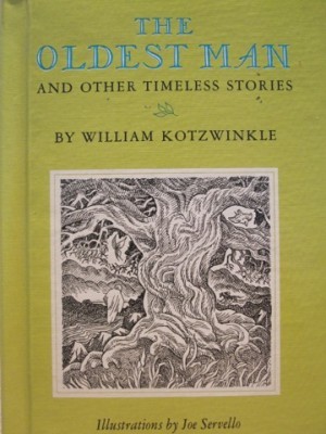 The Oldest Man and Other Timeless Storiesby: Kotzwinkle, William/Joe Servello (illus) 