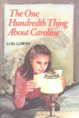 The One Hundredth Thing About Carolineby: Lois, Lowry