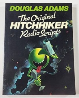 The Original Hitchhiker Radio Scriptsby: Douglas Adams; Geoffrey Perkins 