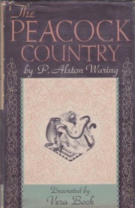 The Peacock Country by: P. Alston Waring 