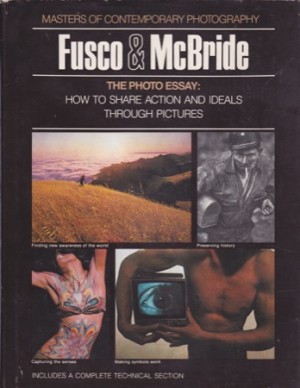 The Photo Essay: Paul Fusco & Will McBrideby: Fusco, Paul & Will McBride 