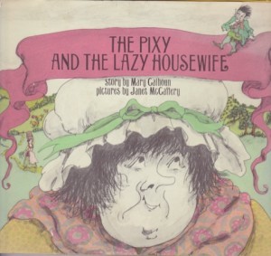 The Pixy and the Lazy Housewifeby: Calhoun/Janet McCaffery, Mary