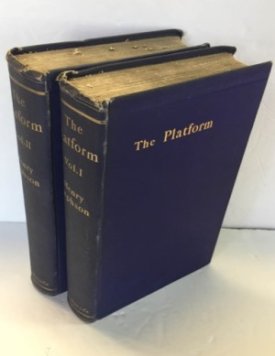 The Platform Its Rise and Progress (Two Volumes) by: Henry Jephson