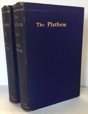 The Platform Its Rise and Progress (Two Volumes) by: Henry Jephson