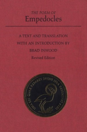 The Poem of Empedocles: A text and translation with an introduction - Revised Edition by: Inwood, Brad (Empedocles)