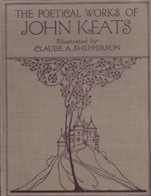 The Poetical Works Of John Keats by: Keats, John /Claude Shepperson