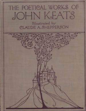 The Poetical Works Of John Keats by: Keats, John /Claude Shepperson