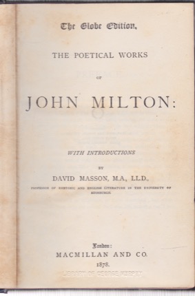 The Poetical Works of John Milton by: John Milton; David Masson 