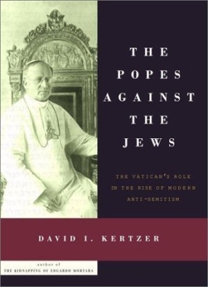 The Popes Against the Jewsby: David I. Kertzer