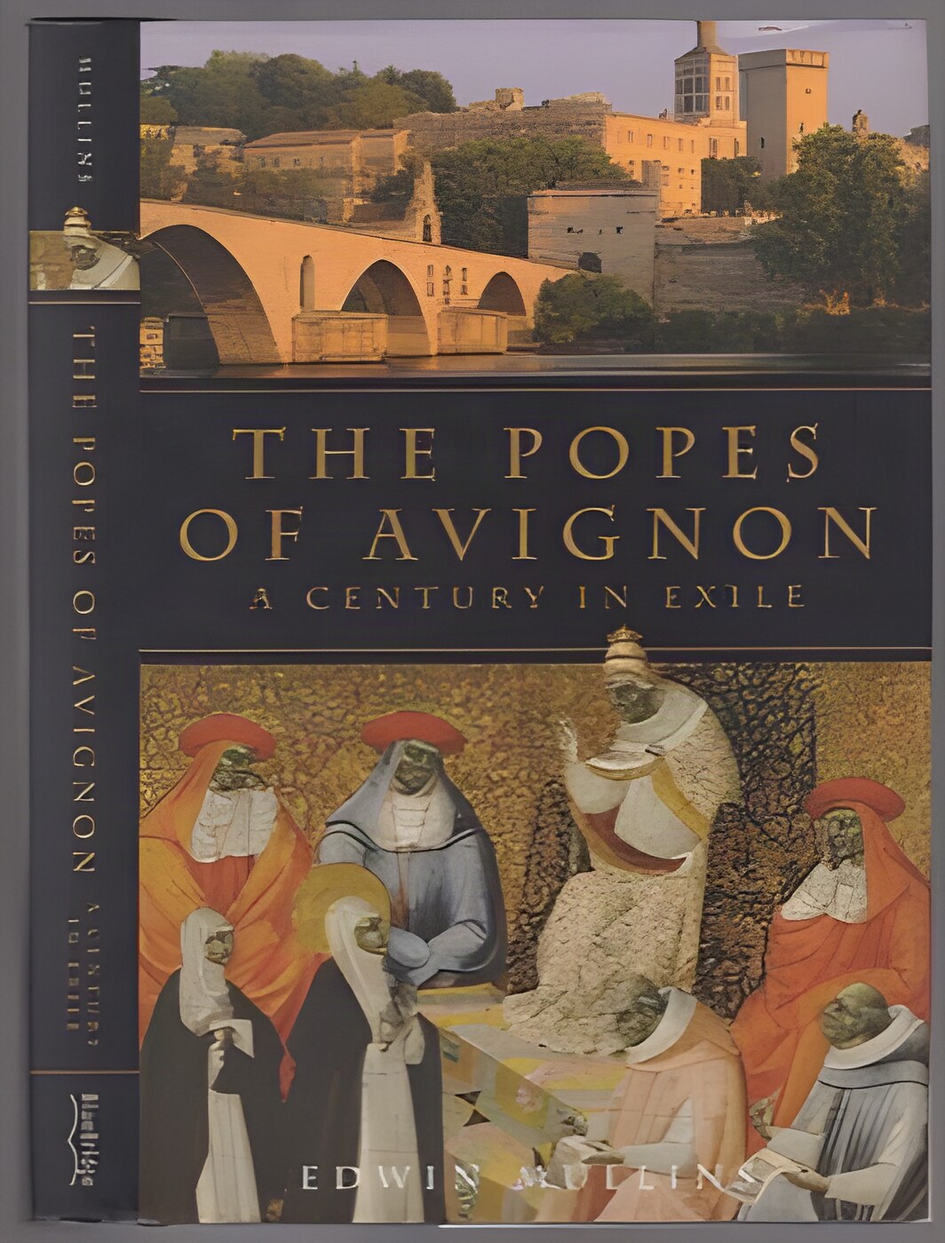 The Popes of Avignon: A Century in Exileby: Edwin Mullins 