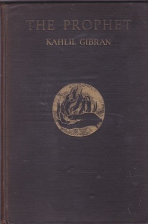 The Prophet (1923 First Printing)by: Gibran, Kahlil 