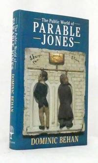 The Public World of Parable Jonesby: Behan, Dominic