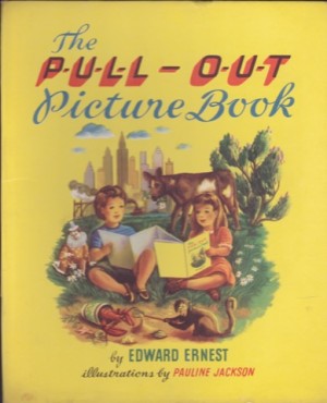 The Pull-Out Picture Bookby: Ernest, Edward, Illustrated by Pauline Jackson