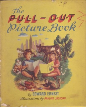 The Pull-Out Picture Bookby: Ernest, Edward, Illustrated by Pauline Jackson