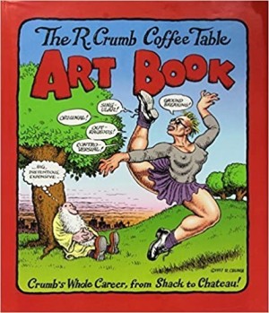 The R. Crumb Coffee Table Art Book by: Crumb, R.