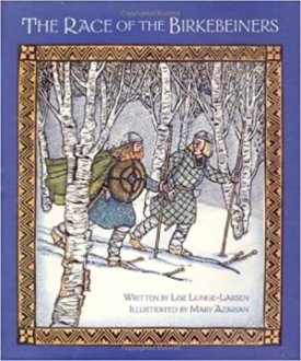 The Race of the Birkebeiners (SIGNED BY ILLUSTRATOR)by: Lunge-Larsen/Mary Azarian, Lise