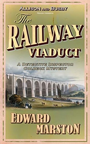 The Railway Viaduct: The Latest Case for The Railroad Detective (SIGNED COPY)by: Marston, Edward