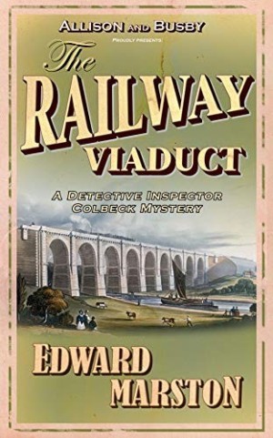 The Railway Viaduct: The Latest Case for The Railroad Detective (SIGNED COPY)by: Marston, Edward