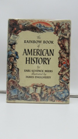 The Rainbow Book Of American Historyby: Earl Schenck Miers/James Daugherty