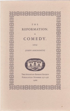 The Reformation. A Comedy. (1673) by: [Arrowsmith, Joseph]