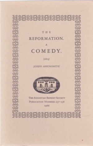 The Reformation. A Comedy. (1673) by: [Arrowsmith, Joseph]