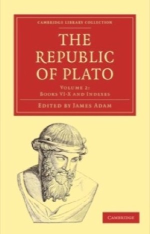 The Republic of Plato (Two Volumes)by: Plato / James Adam